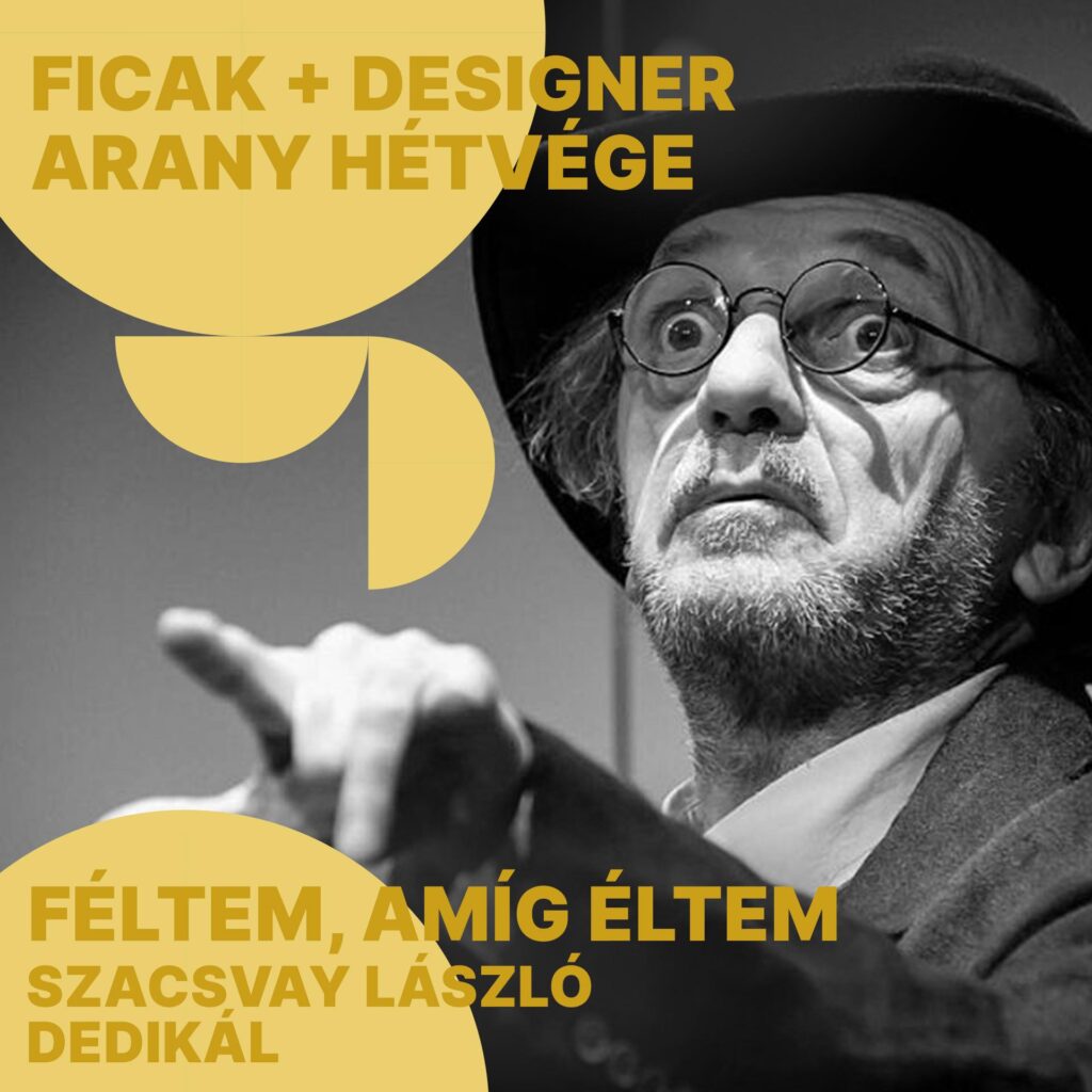 Szacsvay László dedikál szombaton a ficak+ designer arany hétvége vásár on